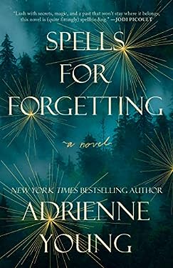 Spells for Forgetting : A Novel