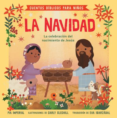 Cuentos Bíblicos para niños: la Navidad : La Celebración Del Nacimiento de Jesús