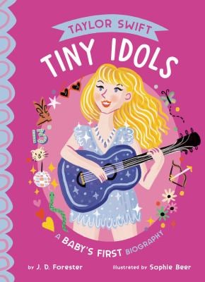 Taylor Swift: a Baby's First Biography