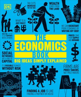 The Economics Book : Big Ideas Simply Explained