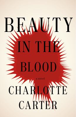 Beauty in the Blood : A Novel