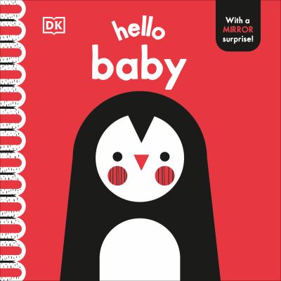 Hello Baby : With a Mirror Surprise!