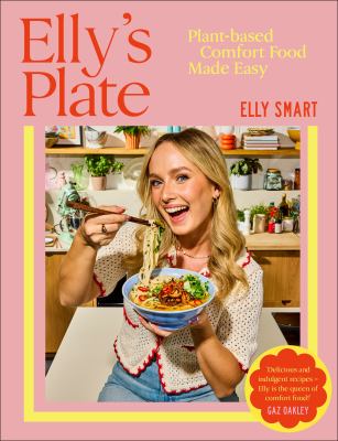 Elly's Plate : Plant-Based Comfort Food Made Easy