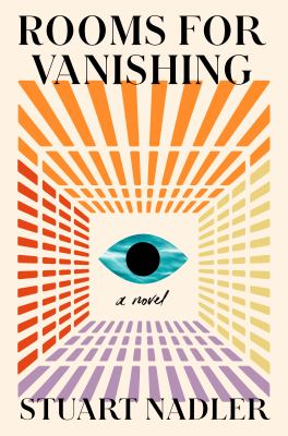 Rooms for Vanishing : A Novel