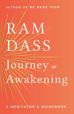 Journey of Awakening : A Meditator's Guidebook