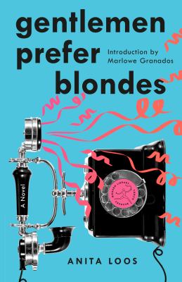 Gentlemen Prefer Blondes : A Novel