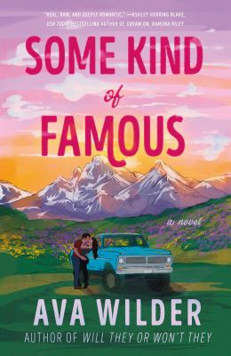 Some Kind of Famous : A Novel