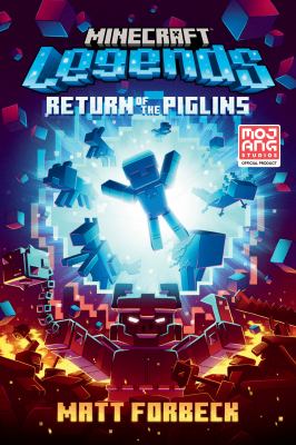 Minecraft Legends: Return of the Piglins : An Official Minecraft Novel