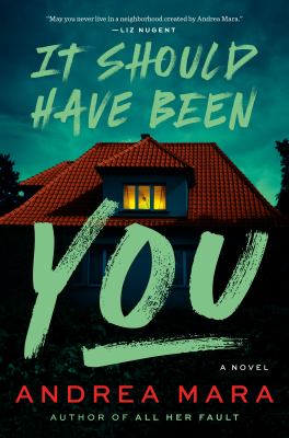 It Should Have Been You : A Novel