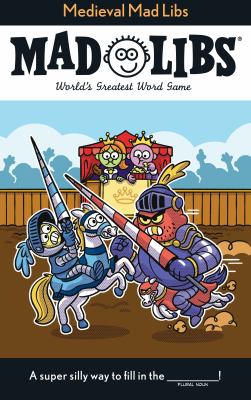 Medieval Mad Libs : World's Greatest Word Game