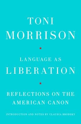 Language As Liberation : Reflections on the American Canon