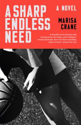 A Sharp Endless Need : A Novel