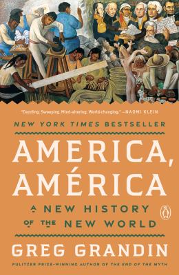 America, América : A New History of the New World