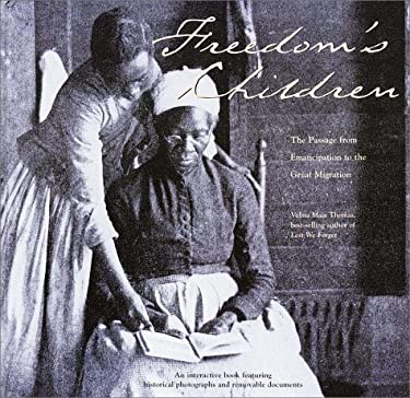 Freedom's Children : The Passage from Emancipation to the Great Migration