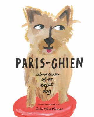 Paris-Chien : Adventures of an Expat Dog