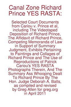 Canal Zone Richard Prince YES RASTA: Selected Court Documents from Cariou V. Prince et Al