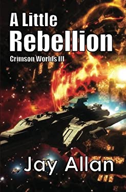 A Little Rebellion : Crimson Worlds III