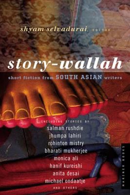 Story-Wallah : Short Fiction from South Asian Writers