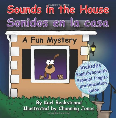 Sounds in the House - Sonidos en la Casa : A Mystery