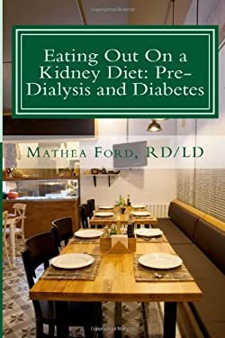 Eating Out on a Kidney Diet : Pre-Dialysis and Diabetes