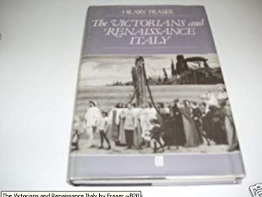 The Victorians and Renaissance Italy