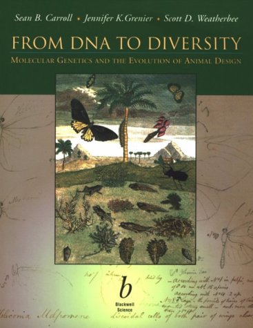 From DNA to Diversity : Molecular Genetics and the Evolution of Animal Design