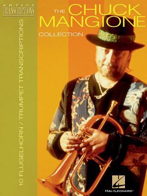 The Chuck Mangione Collection : 10 Trumpet and Flugelhorn Transcriptions