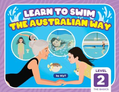 Learn to Swim the Australian Way Level 2 : The Basics