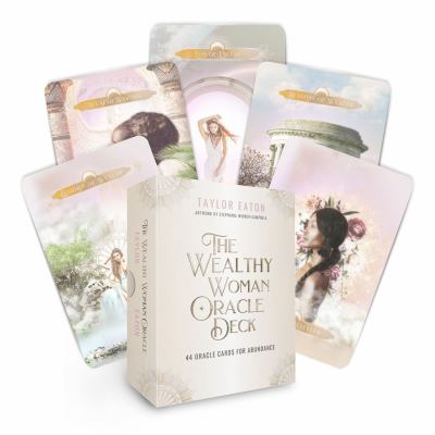 The Wealthy Woman Oracle Deck : Divine Guidance and Empowerment for Prosperity (44 Full-Color Cards and 96-Page Guidebook)