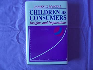 Children As Consumers : Insights and Implications