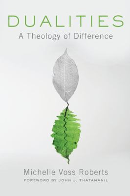 Dualities : A Theology of Difference