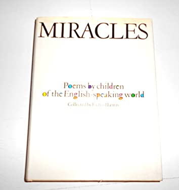 Miracles : Poems by Children of the English-Speaking World