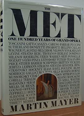The Met : One Hundred Years of Grand Opera