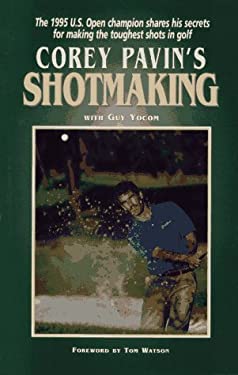Corey Pavin's Shotmaking : 25 Shots to Revitalize Your Game