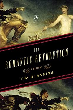 The Romantic Revolution : A History