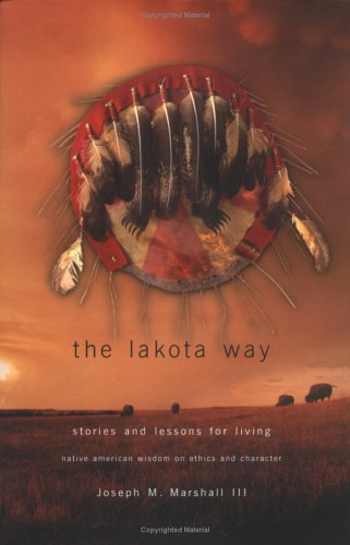 The Lakota Way : Stories and Lessons for Living