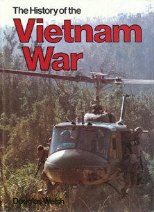 History of the Vietnam War : An Illustrated History