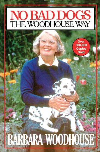 No Bad Dogs : The Woodhouse Way