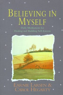 Believing in Myself : Self Esteem Daily Meditations