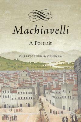 Machiavelli : A Portrait