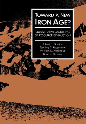 Toward a New Iron Age? : Quantitative Modeling of Resource Exhaustion