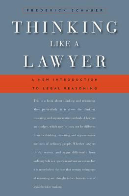 Thinking Like a Lawyer : A New Introduction to Legal Reasoning