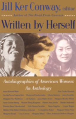 Written by Herself: Volume I Vol. 1 : Autobiographies of American Women: an Anthology