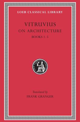 On Architecture, Volume I : Books 1-5