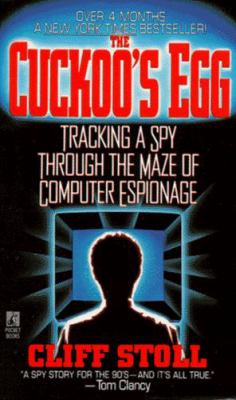 The Cuckoo's Egg : Inside the World of Computer Espionage