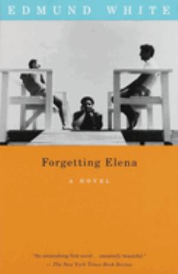 Forgetting Elena : A Novel