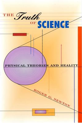 The Truth of Science : Physical Theories and Reality