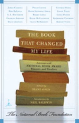 The Book That Changed My Life : Interviews with National Book Award Winners and Finalists