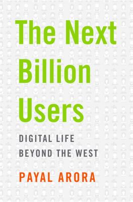 Next Billion Users : Digital Life Beyond the West