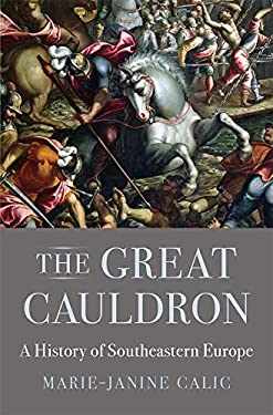 Great Cauldron : A History of Southeastern Europe